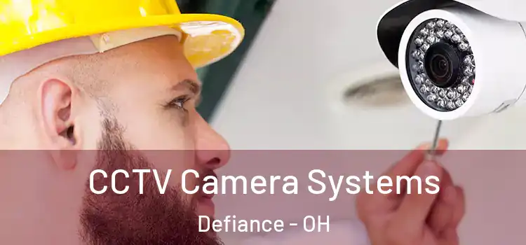 CCTV Camera Systems Defiance - OH