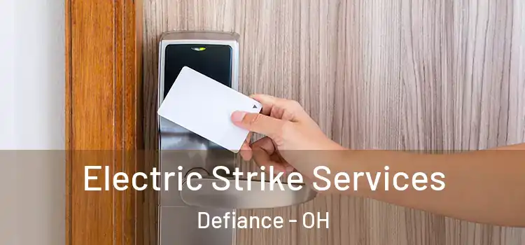Electric Strike Services Defiance - OH