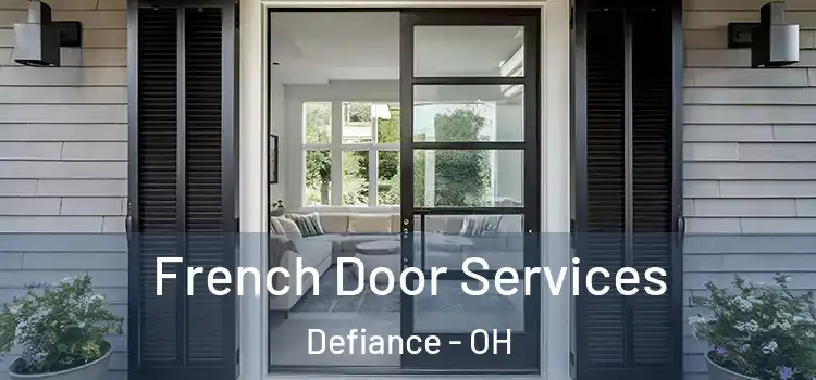 French Door Services Defiance - OH