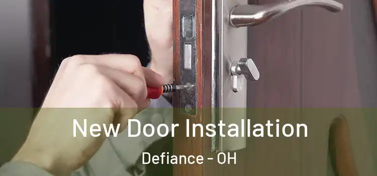 New Door Installation Defiance - OH